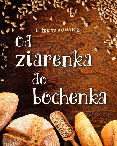 Od Ziarenka Do Bochenka - Ilustrowany Audiobook Dla Dzieci